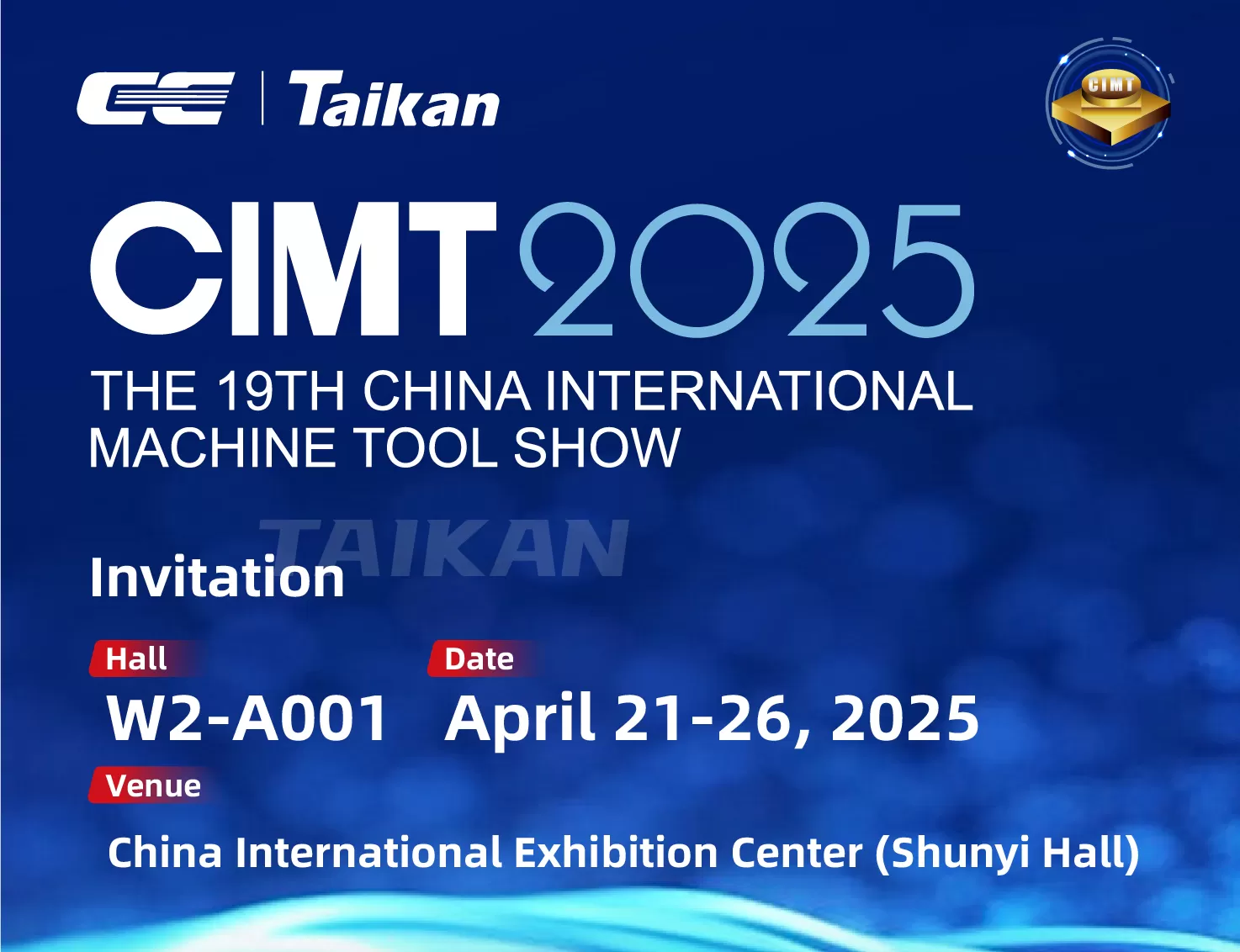 Invitation | CIMT2025 | Sincerely Invite You to Visit TAIKAN